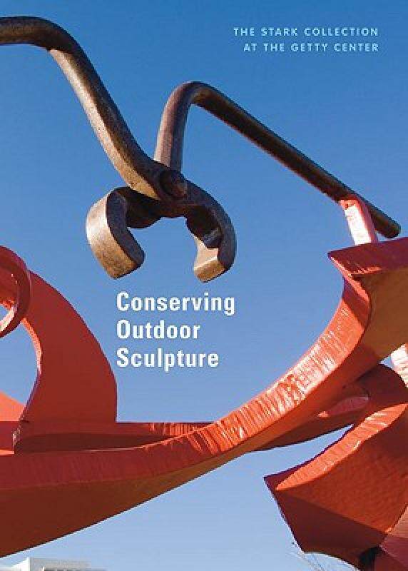 【预售】Conserving Outdoor Sculpture: The Stark Collection