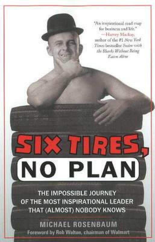 【预售】Six Tires, No Plan: The Impossible Journey of the