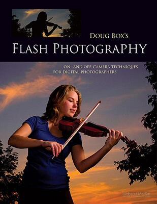 【预售】Doug Box's Flash Photography: On- And Off-Camera
