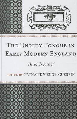 【预售】The Unruly Tongue in Early Modern England: Three