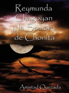 【预售】Reymunda Chagoyan y La Sombra de Chonita
