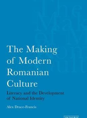 【预售】The Making of Modern Romanian Culture: Literacy and