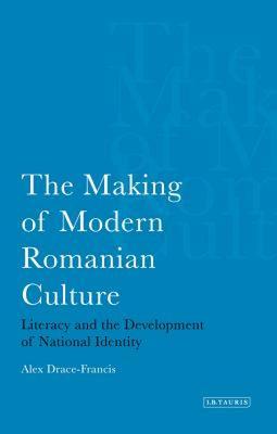 【预售】The Making of Modern Romanian Culture: Literacy and