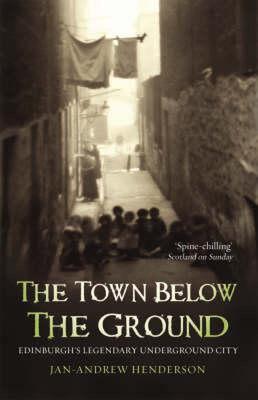 【预售】The Town Below the Ground: Edinburgh's Legendary