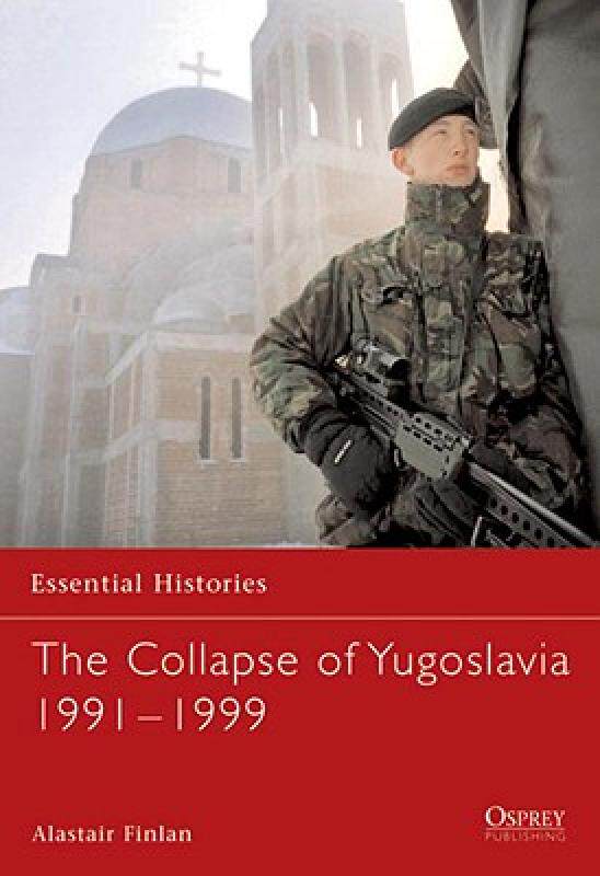 【预售】The Collapse of Yugoslavia 1991-1999