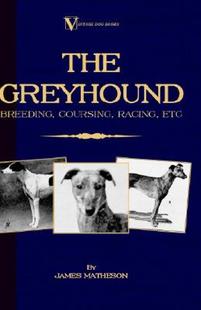 Greyhound The Breeding Coursing Etc. Racing 预售