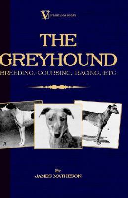 【预售】The Greyhound: Breeding, Coursing, Racing, Etc.