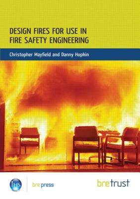 【预售】Design Fires for Use in Fire Safety Engineering: (Fb