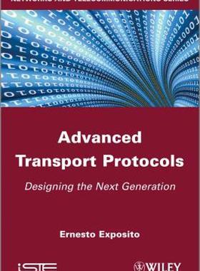 【预售】Advanced Transport Protocols: Designing the Next