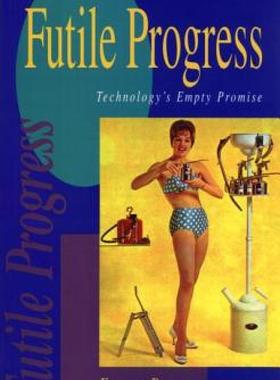 【预售】Futile Progress: Technology's Empty Promise
