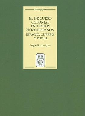 【预售】El Discurso Colonial en Textos Novohispanos: