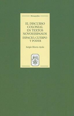 【预售】El Discurso Colonial en Textos Novohispanos: