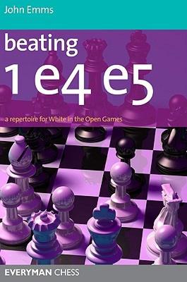【预售】Beating 1e4 e5: A Repertoire for White in the Open