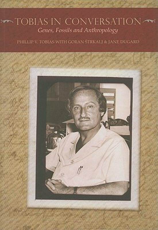 【预售】Tobias in Conversation: Genes, Fossils and