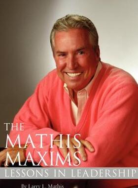 【预售】The Mathis Maxims: Lessons in Leadership