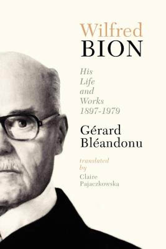 【预售】Wilfred Bion: His Life and Works