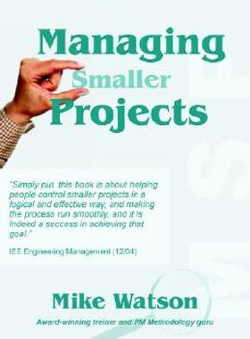 【预售】Managing Smaller Projects: A Practical Approach