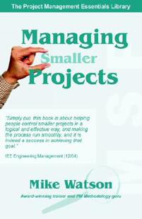 【预售】Managing Smaller Projects: A Practical Approach