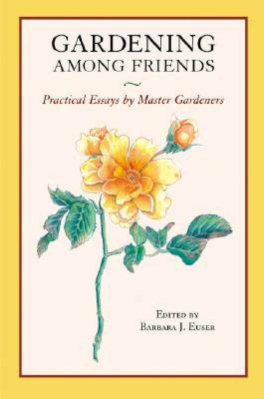 【预售】Gardening Among Friends: 65 Practical Essays by