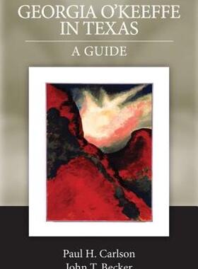 【预售】Georgia O'Keeffe in Texas: A Guide