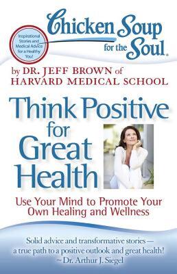 【预售】Chicken Soup for the Soul: Think Positive for Great
