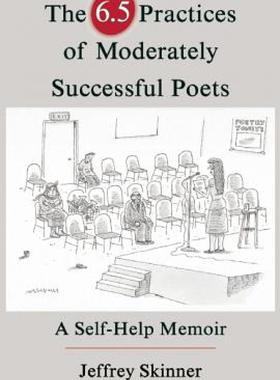 【预售】The 6.5 Practices of Moderately Successful Poets: A