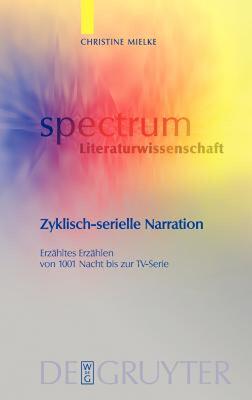 【预售】Zyklisch-Serielle Narration: Erzahltes Erzahlen Von
