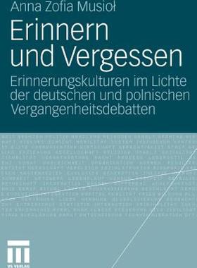 【预售】Erinnern Und Vergessen: Erinnerungskulturen Im