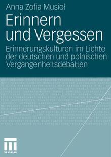 【预售】Erinnern Und Vergessen: Erinnerungskulturen Im