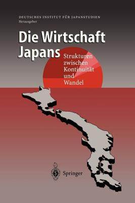 【预售】Die Wirtschaft Japans: Strukturen Zwischen