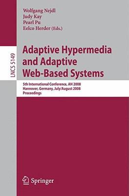 【预售】Adaptive Hypermedia and Adaptive Web-Based Systems: