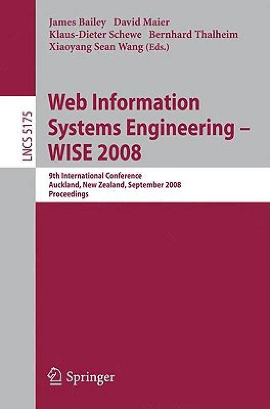 【预售】Web Information Systems Engineering - WISE 2008: 9th