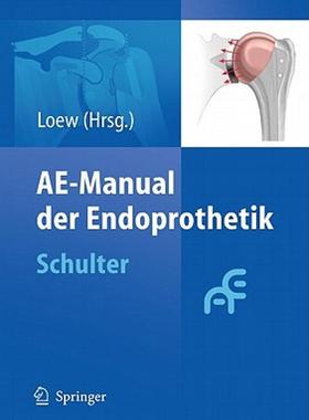【预售】Ae-Manual Der Endoprothetik: Schulter
