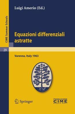 【预售】Equazioni Differenziali Astratte: Lectures Given at