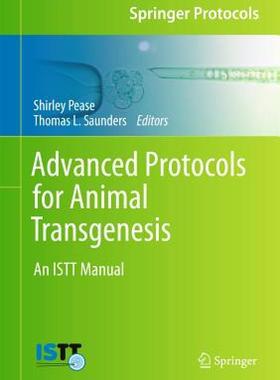 【预售】Advanced Protocols for Animal Transgenesis: An Istt