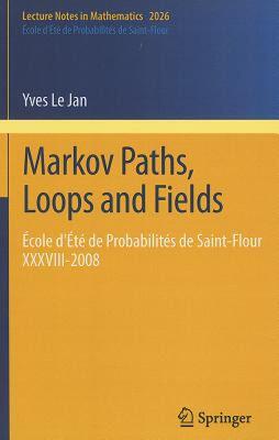 【预售】Markov Paths, Loops and Fields: Ecole D'Ete de
