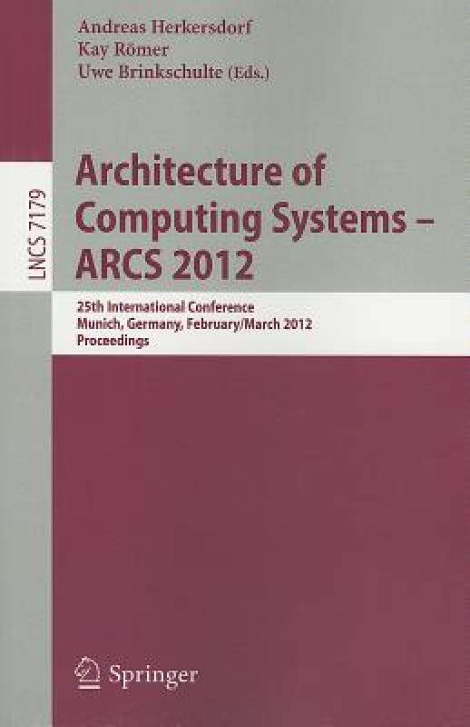 【预售】Architecture of Computing Systems - ARCS 2012: 25th