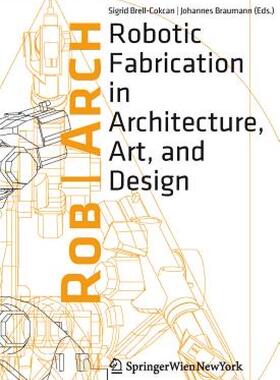 【预售】Rob-Arch 2012: Robotic Fabrication in Architecture
