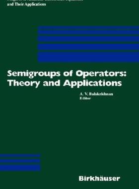 【预售】Semigroups of Operators: Theory and Applications: