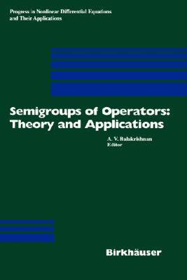 【预售】Semigroups of Operators: Theory and Applications: