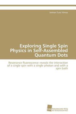 【预售】Exploring Single Spin Physics in Self-Assembled