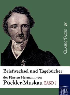 【预售】Briefwechsel Und Tagebucher Des Fursten Hermann Von