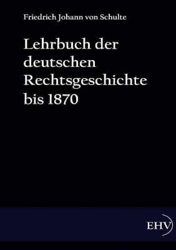 【预售】Lehrbuch Der Deutschen Rechtsgeschichte Bis 1870