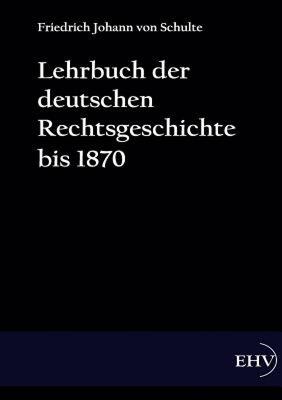【预售】Lehrbuch Der Deutschen Rechtsgeschichte Bis 1870