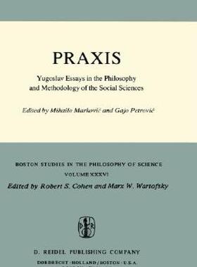 【预售】Praxis: Yugoslav Essays in the Philosophy and