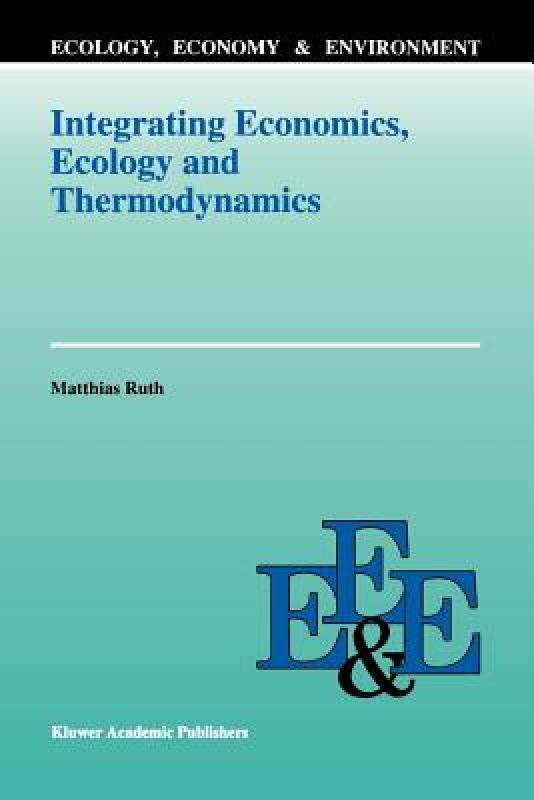 【预售】Integrating Economics, Ecology and Thermodynamics