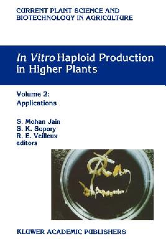 【预售】In Vitro Haploid Production in Higher Plants: Volume