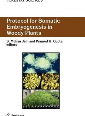 【预售】Protocol for Somatic Embryogenesis in Woody Plants