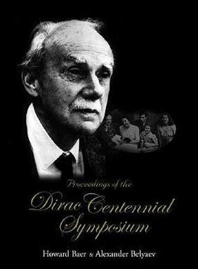 【预售】Proceedings of the Dirac Centennial Symposium