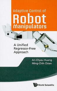【预售】Adaptive Control of Robot Manipulators: A Unified